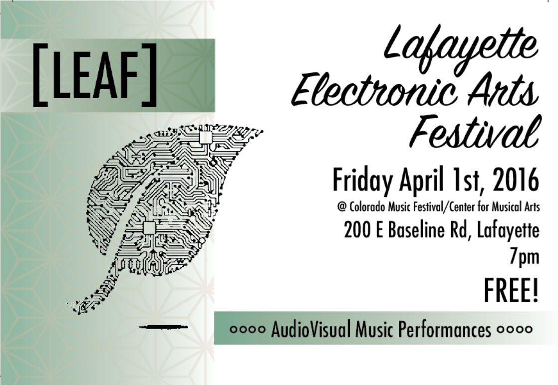 I’ll Be Performing at Lafayette Electronic Arts Festival [LEAF] Friday April 1st